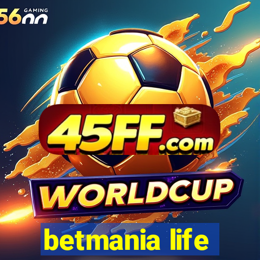 betmania life